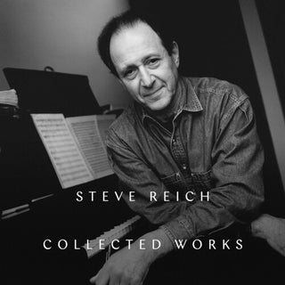 Steve Reich- Collected Works (PREORDER)