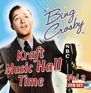 Bing Crosby- Kraft Music Hall Time: Volume 2