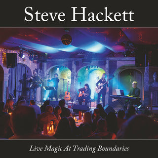 Steve Hackett- Live Magic At Trading Boundaries (CD)