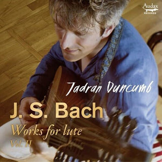 Jadran Duncumb- Bach: Works For Lute Vol 2