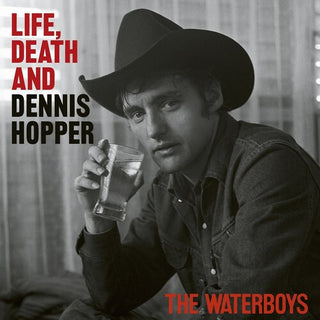 The Waterboys- Life, Death And Dennis Hopper (PREORDER)