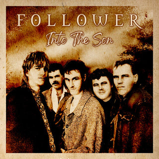 Follower- Into the Son (PREORDER)