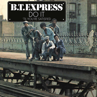 B.T. Express- Do It 'til You're Satisfied