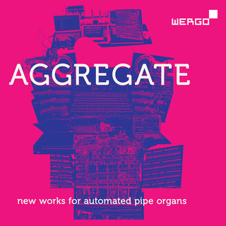 gamut inc- Aggregate - New Works for Automated Pipe Organs (PREORDER)