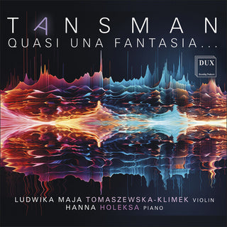 Ludwika Maja Tomaszewska-Klimek- Tansman: Quasi una fantasia… (PREORDER)