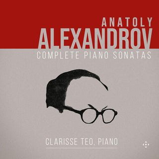 Clarisse Teo- Alexandrov: Complete Piano Sonatas (PREORDER)