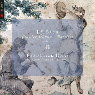 Frederick Haas- Bach: Clavier-Ubung & Partitas (PREORDER)