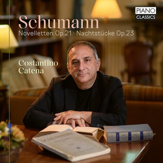 Costantino Catena- Schumann: Novelletten Op. 21; Nachtstucke Op. 23 (PREORDER)