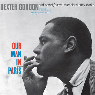 Dexter Gordon- Our Man In Paris (Blue Note Classic Vinyl Edition)