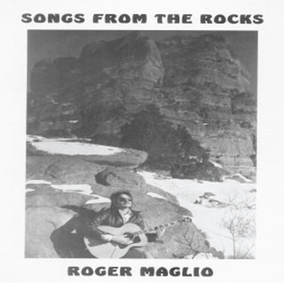 Roger Maglio- Songs From the Rocks