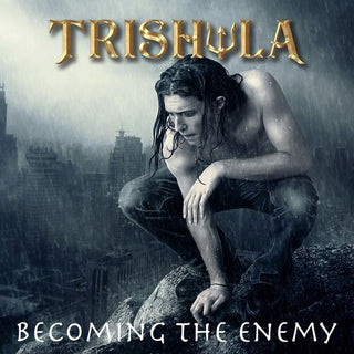 Trishula- Becoming The Enemy