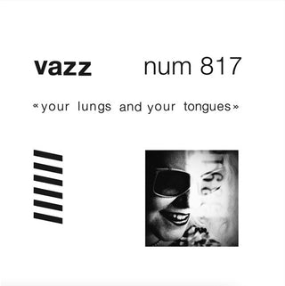 Vazz- Your Lungs and Your Tongues - White (PREORDER)