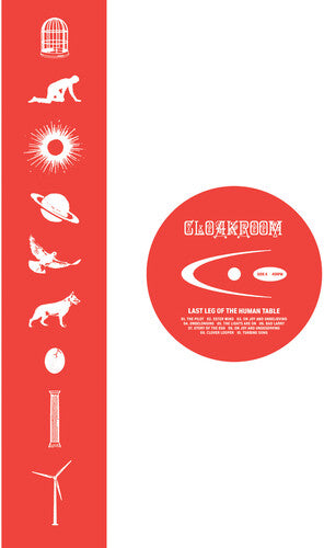 Cloakroom- Last Leg Of The Human Table (PREORDER)