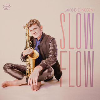 Jakob Dinesen- Slow Flow