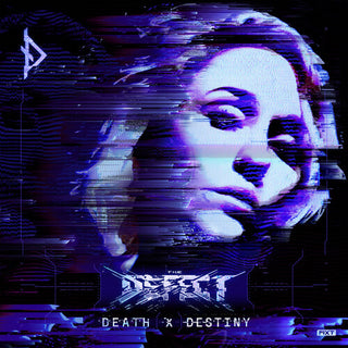 Defect- Death X Destiny (PREORDER)