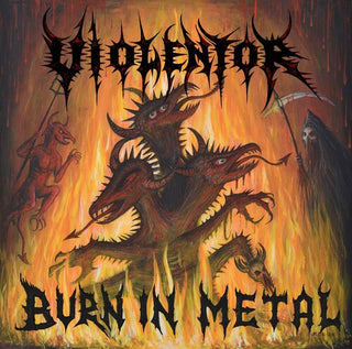 Violentor- Burn In Metal (PREORDER)