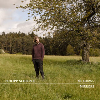 Philipp Schiepek- Meadows And Mirrors (PREORDER)