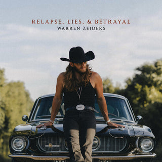 Warren Zeiders- Relapse, Lies, & Betrayal (PREORDER)