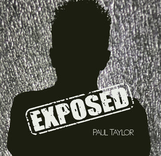 Paul Taylor- Exposed (PREORDER)