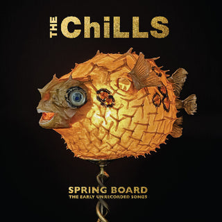 The Chills- Spring Board: The Early Unrecorded Songs (Indie Exclusive) (PREORDER)