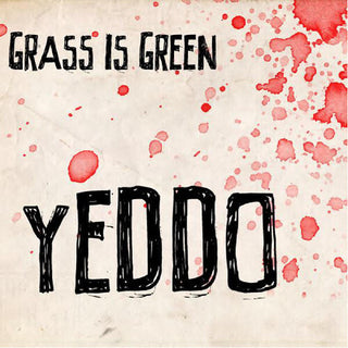 Grass Is Green- Yeddo (PREORDER)