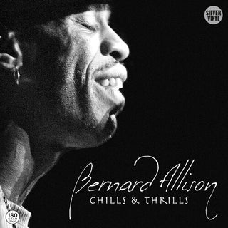 Bernard Allison- Chills & Thrills (PREORDER)