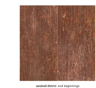 Sandwell District- End Beginnings (PREORDER)