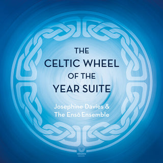 Josephine Davies- The Celtic Wheel Of The Year Suite (PREORDER)