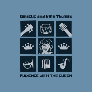 Galactic with Irma Thomas- Audience With The Queen (PREORDER)