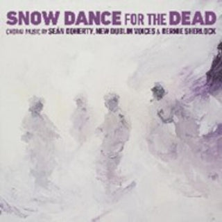 New Dublin Voices- Snow Dance For The Dead (PREORDER)