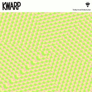 Kwarp- The Way I Am And The Way You Yawn