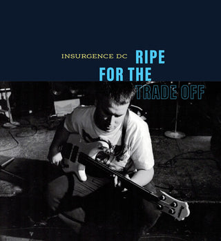 Insurgence DC- Ripe For The Trade-Off -RSD25 (Vinyl)