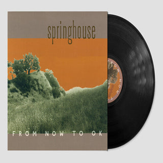 Springhouse- From Now To Ok