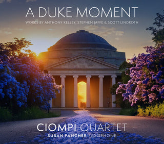 Ciompi Quartet- A Duke Moment
