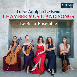 Le Beau Ensemble- Le Beau: Chamber Music & Songs