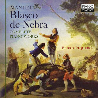 Pedro Piquero- Blasco De Nebra: Complete Piano Works