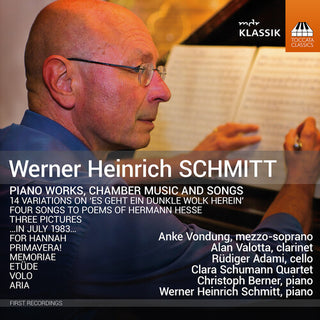 Anke Vondung- Werner Heinrich Schmitt: Piano Works, Chamber Music & Songs