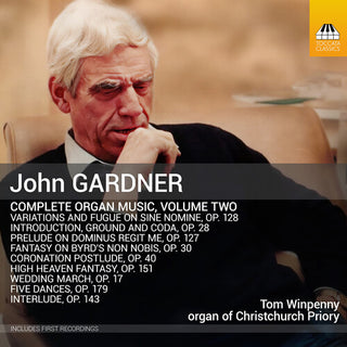 Tom Winpenny- John Gardner: Complete Organ Music, Vol. 2