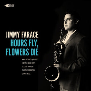Jimmy Farace- Hours Fly, Flowers Die
