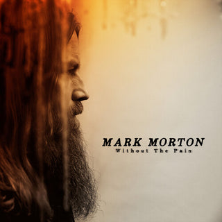 Mark Morton- Without the Pain