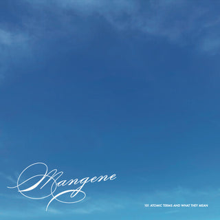 Mangene- 101 Atomic Terms And What They Mean