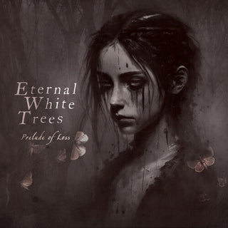 Eternal White Trees- Prelude Of Loss
