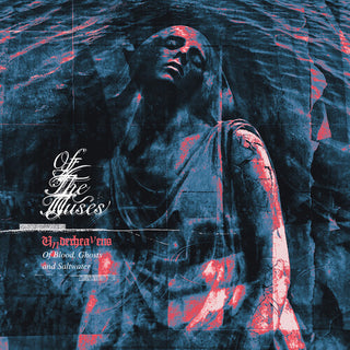 Of the Muses- Underheavens: Of Blood, Ghosts And Saltwater
