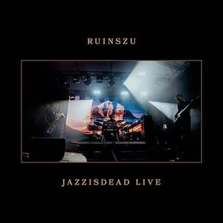 Ruinszu- Jazzisdead Live