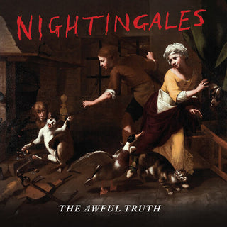 The Nightingales- The Awful Truth