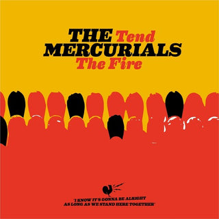 The Mercurials- Tend the Fire
