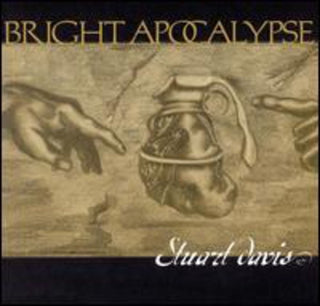 the album cover for Stuart Davis - Bright Apacolypse