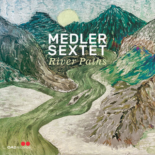 Medler Sextet- River Paths