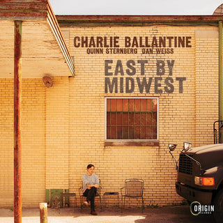 Charlie Ballantine- East by Midwest