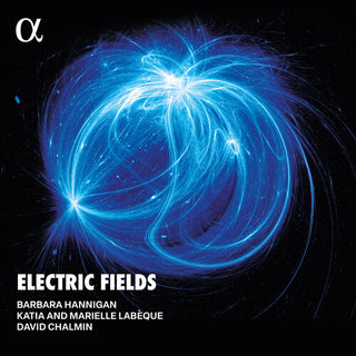 Barbara Hannigan- Electric Fields (LP version)
